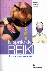Lo Spirito del Reiki, libro di Walter Lübeck, Frank Petter e William Lee Rand
